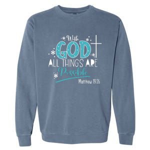 With God All Things Are Possible Garment-Dyed Sweatshirt