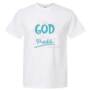 With God All Things Are Possible Garment-Dyed Heavyweight T-Shirt