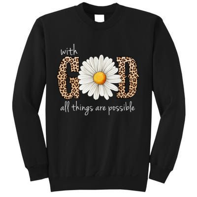 With God All Things Are Possible Sunflower Sweatshirt