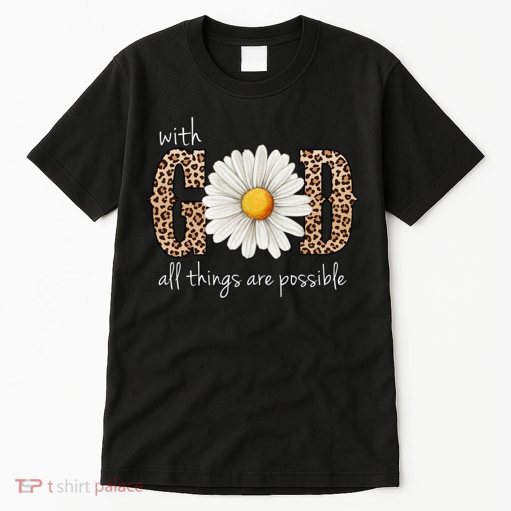 With God All Things Are Possible Sunflower Tall T-Shirt