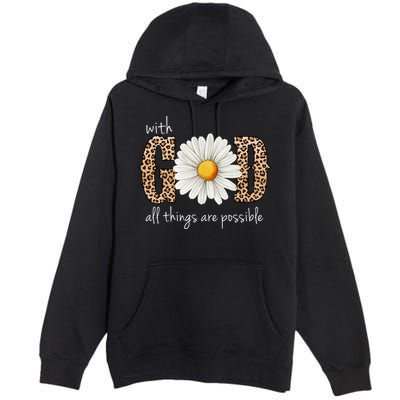 With God All Things Are Possible Sunflower Premium Pullover Hoodie