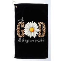With God All Things Are Possible Sunflower Golf Towel