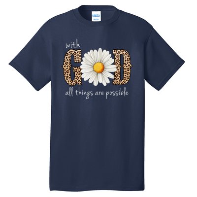 With God All Things Are Possible Sunflower Tall T-Shirt