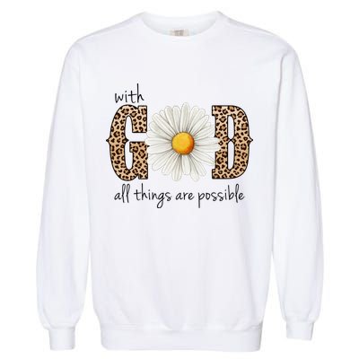 With God All Things Are Possible Sunflower Garment-Dyed Sweatshirt