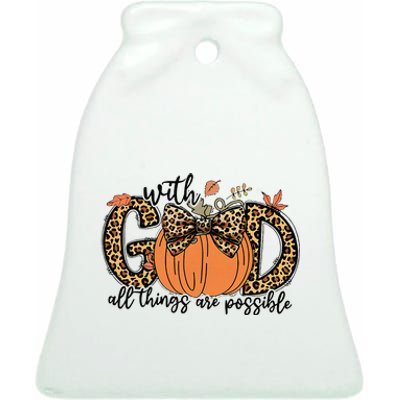 With God All Things Are Possible Christian Fall Thanksgiving Ceramic Bell Ornament