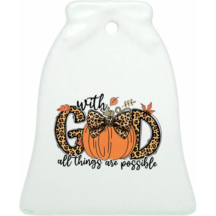 With God All Things Are Possible Christian Fall Thanksgiving Ceramic Bell Ornament