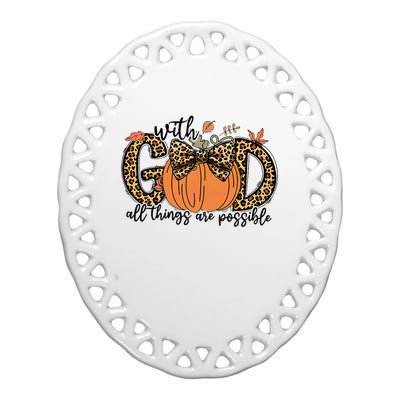 With God All Things Are Possible Christian Fall Thanksgiving Ceramic Oval Ornament