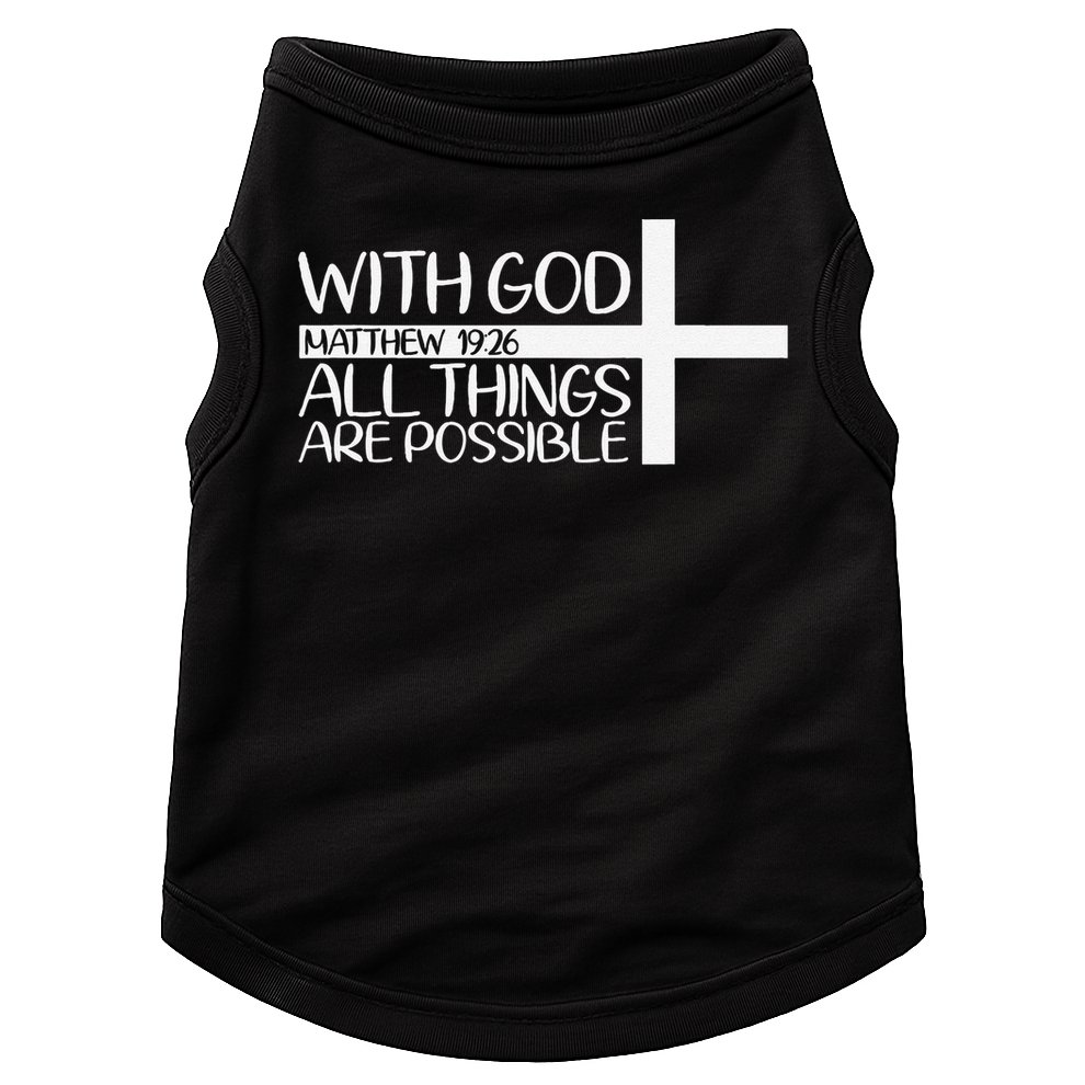 With God All Things Are Possible God Faith Jesus 4 Doggie Tank