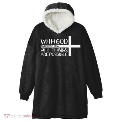 With God All Things Are Possible God Faith Jesus 4 Hooded Wearable Blanket