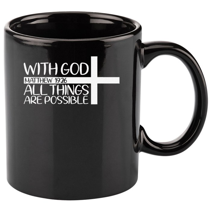 With God All Things Are Possible God Faith Jesus 4 11oz C Handle Ceramic Mug