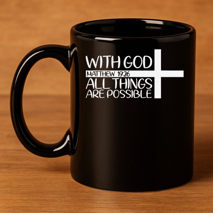With God All Things Are Possible God Faith Jesus 4 11oz C Handle Ceramic Mug