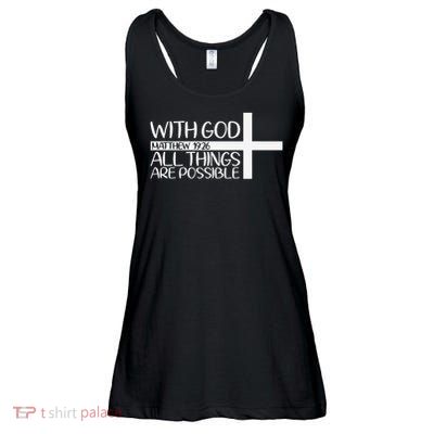 With God All Things Are Possible God Faith Jesus 4 Ladies Essential Flowy Tank