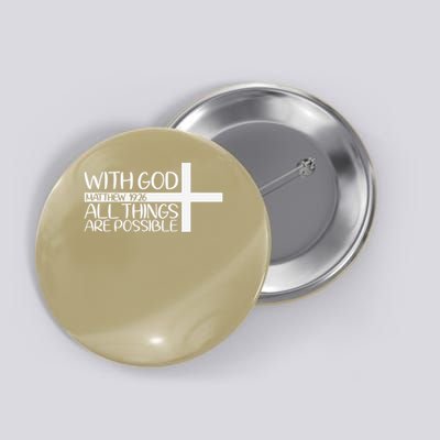 With God All Things Are Possible God Faith Jesus 4 Button