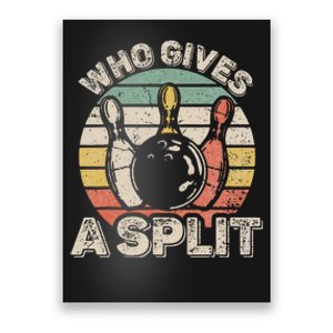 Who Gives A Split Retro Bowling Bowler Funny Poster