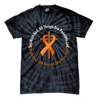 With God All Things Are Possible Multiple Sclerosis Awareness Tie-Dye T-Shirt