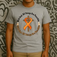 With God All Things Are Possible Multiple Sclerosis Awareness T-Shirt