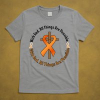 With God All Things Are Possible Multiple Sclerosis Awareness T-Shirt