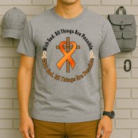 With God All Things Are Possible Multiple Sclerosis Awareness T-Shirt