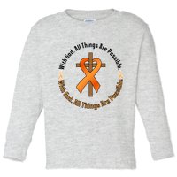 With God All Things Are Possible Multiple Sclerosis Awareness Toddler Long Sleeve Shirt