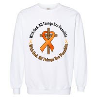 With God All Things Are Possible Multiple Sclerosis Awareness Garment-Dyed Sweatshirt