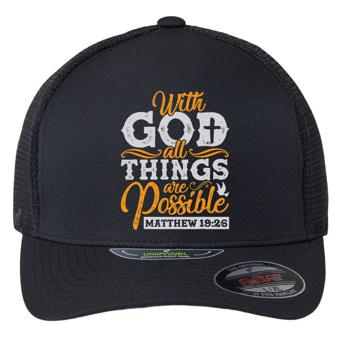 with God all things are possible Christian gift ideas Flexfit Unipanel Trucker Cap