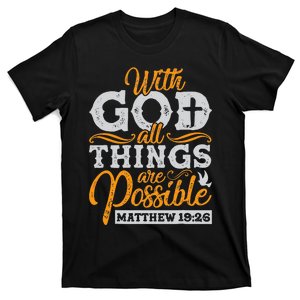 with God all things are possible Christian gift ideas T-Shirt