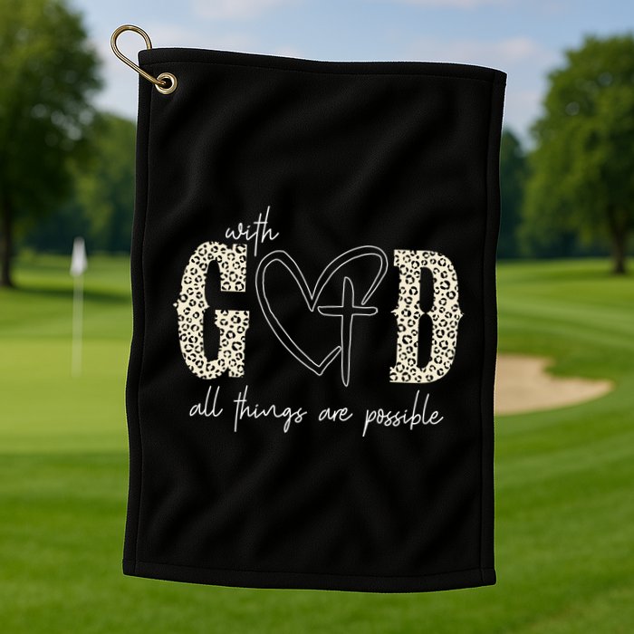 With God All Things Are Possible Cross Heart Golf Towel