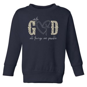 With God All Things Are Possible Cross Heart Toddler Sweatshirt