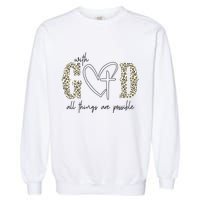 With God All Things Are Possible Cross Heart Garment-Dyed Sweatshirt