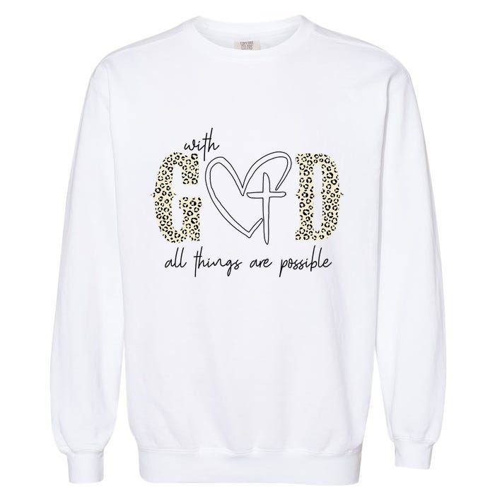 With God All Things Are Possible Cross Heart Garment-Dyed Sweatshirt