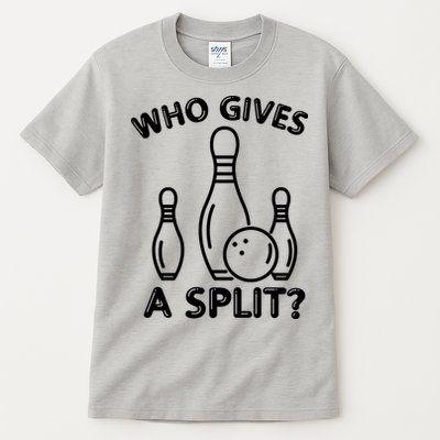 Who Gives A Split Funny Bowling Balls Tall T-Shirt