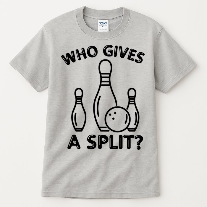 Who Gives A Split Funny Bowling Balls Tall T-Shirt