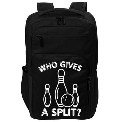 Who Gives A Split Funny Bowling Balls Impact Tech Backpack