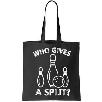 Who Gives A Split Funny Bowling Balls Bag