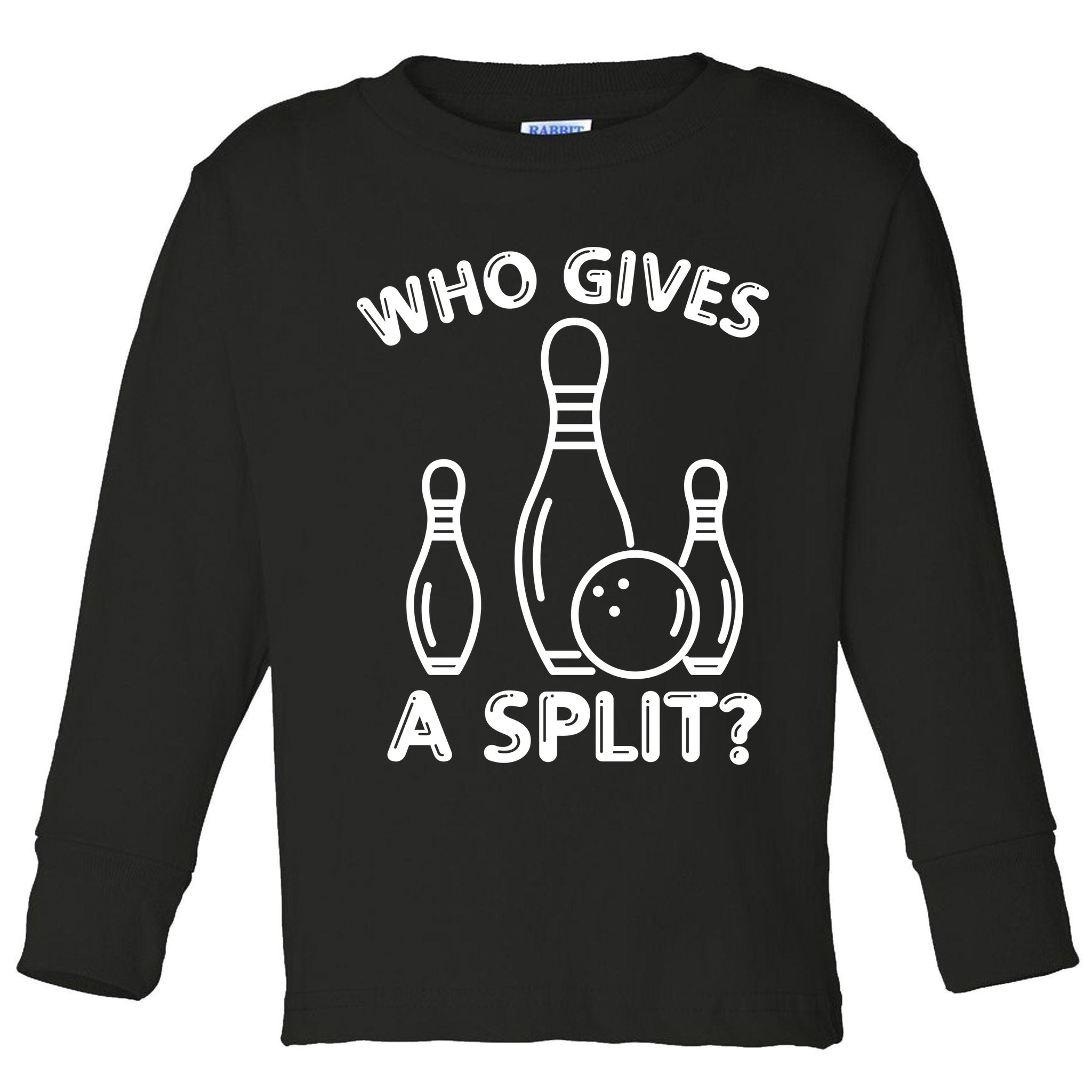 Who Gives A Split Funny Bowling Balls Toddler Long Sleeve Shirt