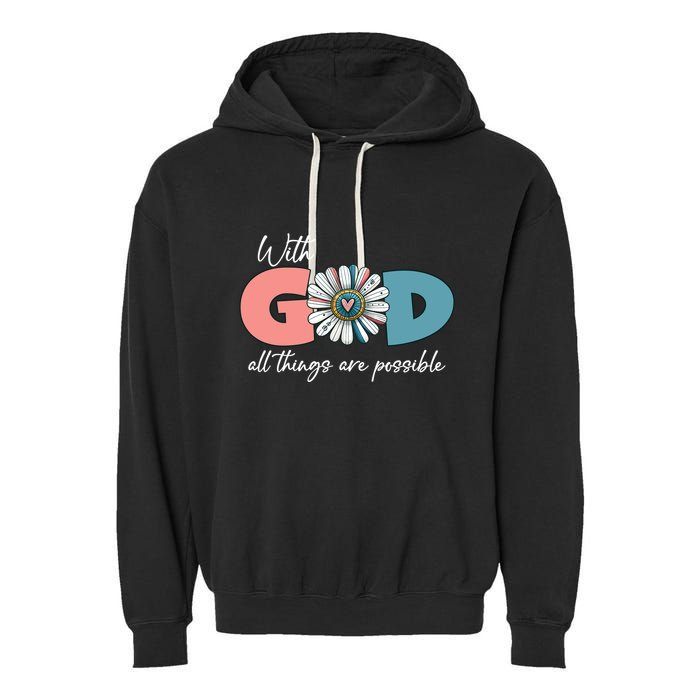 With God All Things Are Possible Garment-Dyed Fleece Hoodie