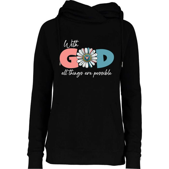 With God All Things Are Possible Womens Funnel Neck Pullover Hood