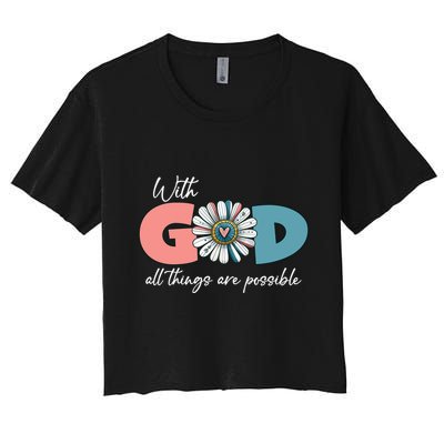 With God All Things Are Possible Crop Top