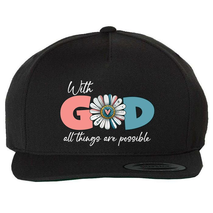 With God All Things Are Possible Wool Snapback Cap