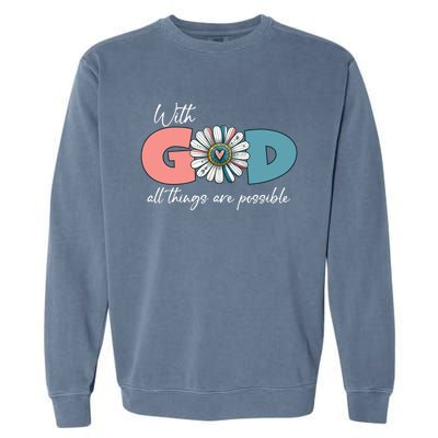 With God All Things Are Possible Garment-Dyed Sweatshirt