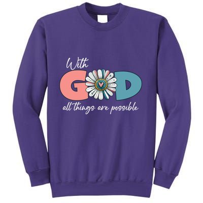 With God All Things Are Possible Sweatshirt