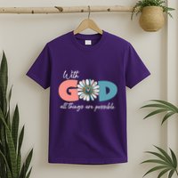 With God All Things Are Possible T-Shirt