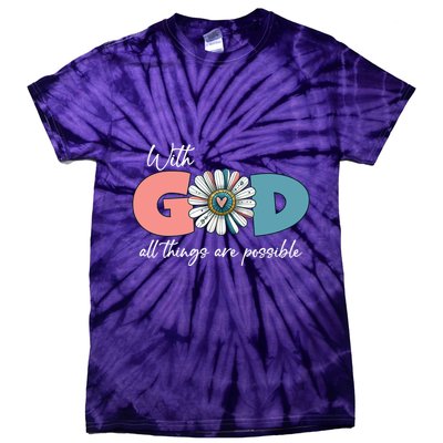 With God All Things Are Possible Tie-Dye T-Shirt