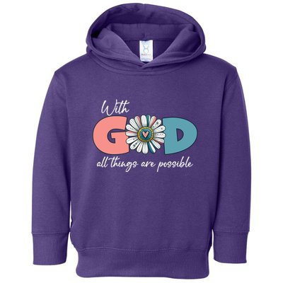 With God All Things Are Possible Toddler Hoodie