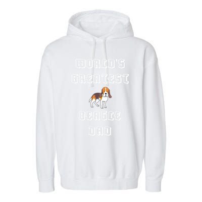 Worlds Greatest Beagle Dad Gift Garment-Dyed Fleece Hoodie