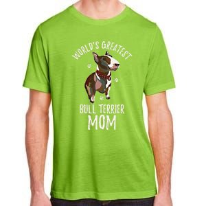 World's Greatest Bull Terrier Mom Funny Dog Mama Bully Lover Meaningful Gift Adult ChromaSoft Performance T-Shirt