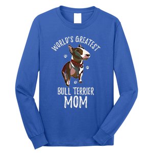 World's Greatest Bull Terrier Mom Funny Dog Mama Bully Lover Meaningful Gift Long Sleeve Shirt