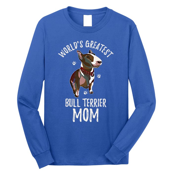 World's Greatest Bull Terrier Mom Funny Dog Mama Bully Lover Meaningful Gift Long Sleeve Shirt