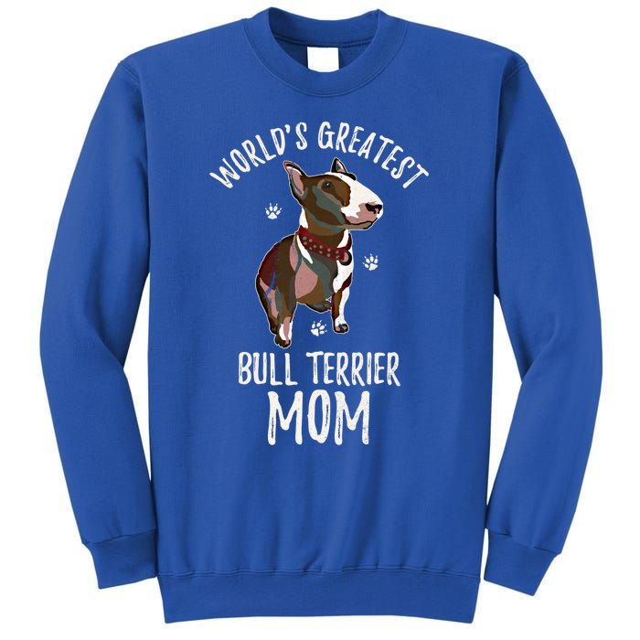 World's Greatest Bull Terrier Mom Funny Dog Mama Bully Lover Meaningful Gift Sweatshirt