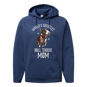 World's Greatest Bull Terrier Mom Funny Dog Mama Bully Lover Meaningful Gift Performance Fleece Hoodie